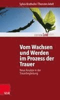 bokomslag Vom Wachsen und Werden im Prozess der Trauer
