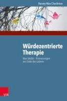 bokomslag Wurdezentrierte Therapie: Was Bleibt - Erinnerungen Am Ende Des Lebens