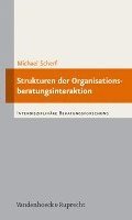 Strukturen Der Organisationsberatungsinteraktion