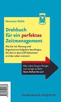 Hermann Rühle - Drehbuch für ein perfektes und ein chaotisches Zeitmanagement, Häftad