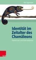 bokomslag Identitat Im Zeitalter Des Chamaleons: Flexibel Sein Und Farbe Bekennen