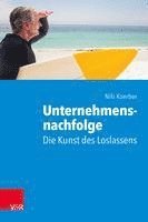 bokomslag Unternehmensnachfolge: Die Kunst des Loslassens