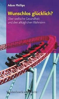 bokomslag Wunschlos glA"cklich?