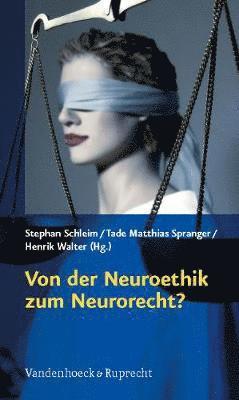 Von der Neuroethik zum Neurorecht? 1