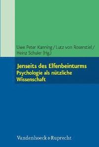 bokomslag Jenseits des Elfenbeinturms: Psychologie als n&quot;tzliche Wissenschaft