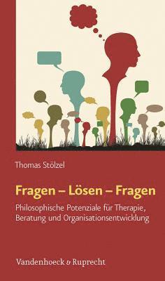 bokomslag Fragen - Losen - Fragen: Philosophische Potenziale Fur Therapie, Beratung Und Organisationsentwicklung