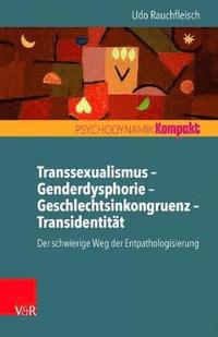 bokomslag Transsexualismus Genderdysphorie Geschlechtsinkongruenz Transidentitt