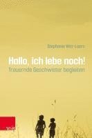 Stephanie Witt-Loers - Hallo, ich lebe noch!, Häftad