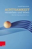 Achtsamkeit verstehen und leben 1