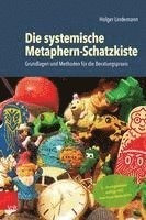 bokomslag Die systemische Metaphern-Schatzkiste