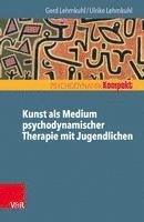 bokomslag Kunst ALS Medium Psychodynamischer Therapie Mit Jugendlichen