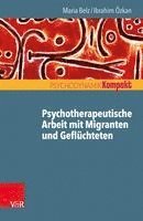bokomslag Psychotherapeutische Arbeit Mit Migranten Und Gefluchteten