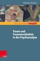 bokomslag Traum und Traumverständnis in der Psychoanalyse