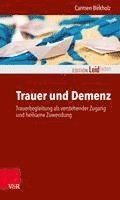 Carmen Birkholz - Trauer und Demenz, Häftad