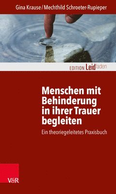 Gina Krause, Mechthild Schroeter-Rupieper - Menschen mit Behinderung in ihrer Trauer begleiten, Häftad