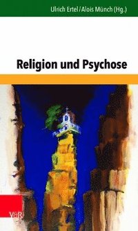 bokomslag Religion und Psychose