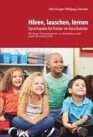 Horen, Lauschen, Lernen - Anleitung: Sprachspiele Fur Kinder Im Vorschulalter - Wurzburger Trainingsprogramm Zur Vorbereitung Auf Den Erwerb Der Schri