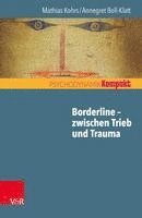 bokomslag Borderline - Zwischen Trieb Und Trauma