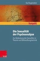 bokomslag Die Sexualitt der Psychoanalyse