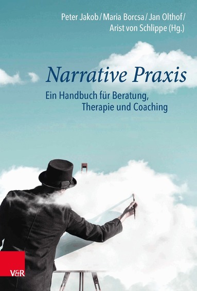Peter Jakob, Maria Borcsa, Jan Olthof, Arist von Schlippe - Narrative Praxis, Inbunden