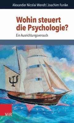 bokomslag Wohin steuert die Psychologie?