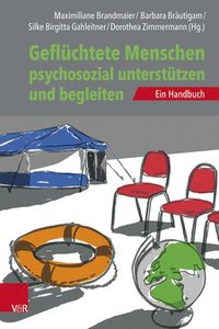 bokomslag Geflüchtete Menschen psychosozial unterstützen und begleiten