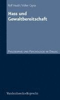 bokomslag Hass und Gewaltbereitschaft