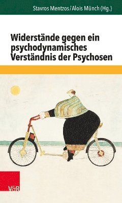 bokomslag Widerstände gegen ein psychodynamisches Verständnis der Psychosen