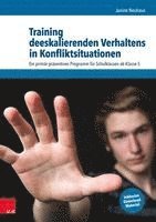 bokomslag Training Deeskalierenden Verhaltens in Konfliktsituationen: Ein Primarpraventives Programm Fur Schulklassen AB Klasse 5