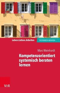 bokomslag Kompetenzorientiert systemisch beraten lernen