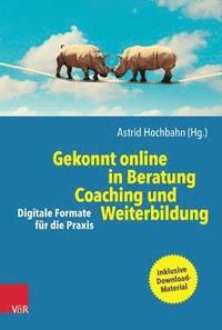 bokomslag Gekonnt online in Beratung, Coaching und Weiterbildung