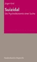 bokomslag Suizidal: Die Psychookonomie Einer Suche