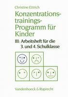 Konzentrationstrainings-Programm Fur Kinder. III: 3. Und 4. Schulklasse 1