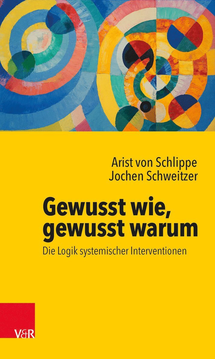 Arist von Schlippe, Jochen Schweitzer, Prof. Dr. Arist von Schlippe, Prof. Dr. Jochen Schweitzer, Arist von Schlippe - Gewusst wie, gewusst warum: Die Logik systemischer Interventionen, Häftad