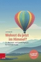 Jo Eckardt - Wohnst du jetzt im Himmel?, Inbunden
