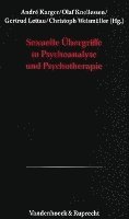 Andre Karger - Sexuelle Ubergriffe in Psychoanalyse Und Psychotherapie, Häftad