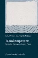 Willy Christian Kriz, Brigitte Nöbauer - Teamkompetenz, Häftad