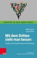 bokomslag Mit Dem Dritten Sieht Man Besser: Triaden Und Triangulierung in Der Beratung