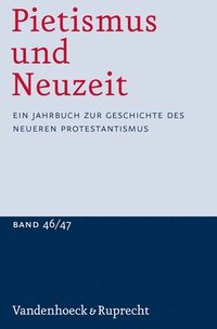 bokomslag Pietismus und Neuzeit Band 46/47 - 2020/2021