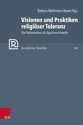 Barbara Mahlmann-Bauer - Visionen und Praktiken religiöser Toleranz, Inbunden