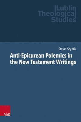 bokomslag Anti-Epicurean Polemics in the New Testament Writings
