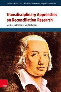 bokomslag Transdisciplinary Approaches on Reconciliation Research: Studies in Honor of Martin Leiner