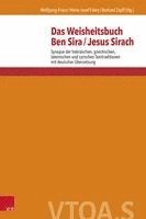 bokomslag Das Weisheitsbuch Ben Sira / Jesus Sirach: Synopse Der Hebraischen, Griechischen, Lateinischen Und Syrischen Texttraditionen Mit Deutscher Ubersetzung