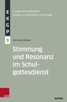 bokomslag Stimmung und Resonanz im Schulgottesdienst