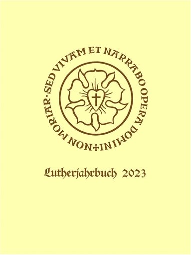 Christopher Spehr - Lutherjahrbuch 90. Jahrgang 2023: Word and World - Wort und Welt: Luther Across Borders, Inbunden