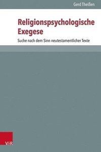 bokomslag Religionspsychologische Exegese: Suche Nach Dem Sinn Neutestamentlicher Texte