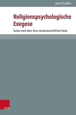 bokomslag Religionspsychologische Exegese: Suche Nach Dem Sinn Neutestamentlicher Texte