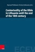 Contextuality of the Bible in Lithuania Until the End of the 18th Century 1