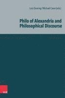 Michael Cover, Lutz Doering - Philo of Alexandria and Philosophical Discourse, Inbunden