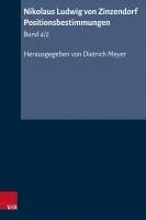 bokomslag Nikolaus Ludwig Von Zinzendorf: Positionsbestimmungen: Band 4/2